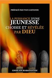 Livre: La puissance d'une jeunesse choisie et révélée par Dieu